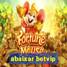 abaixar betvip